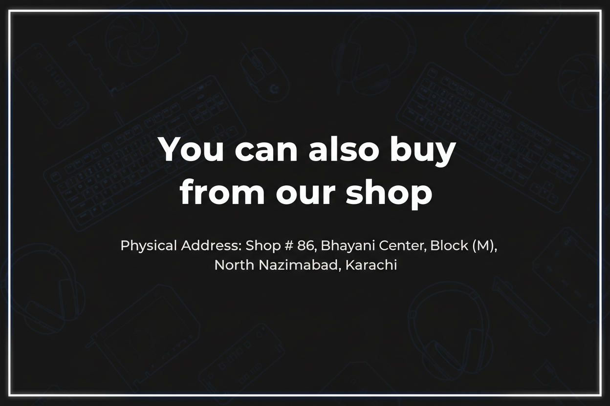 Create a 1080x1080 vertical banner with a dark theme for a computer accessories outlet. Include a simple background showing computer accessories like keyboards, mouse, headphones, and PC parts. The design should be clean and modern.

Add this text clearly on the banner center align:
'You can also buy from our shop
Physical Address: Shop # 86, Bhayani Center, Block (M), North Nazimabad, Karachi'